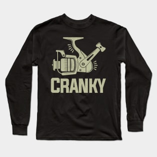 Cranky Funny Gift Ideas For Fishing Long Sleeve T-Shirt